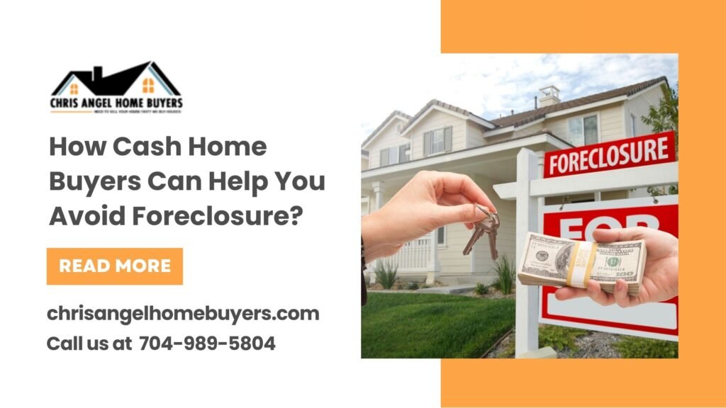 How Cash Home Buyers Can Help You Avoid Foreclosure